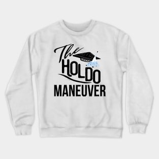 The Holdo Maneuver Crewneck Sweatshirt